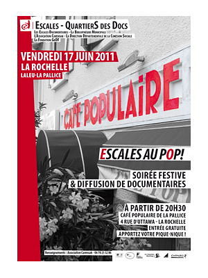 illustration de La Rochelle documentaire : escale festive au Populaire  La Pallice, vendredi 17 juin 2011 !