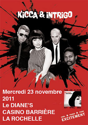 illustration de Casino de La Rochelle : Kicca & Intrigo en concert au Diane's, mercredi 23 novembre 2011