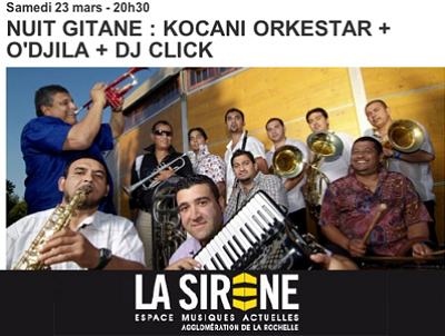illustration de La Rochelle : nuit gitane  La Sirne avec Kocani Oekestar, O'Djila et DJ Click, samedi 23 mars 2013