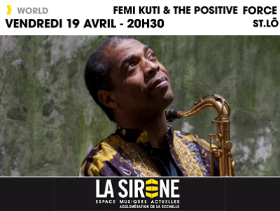 illustration de La Rochelle : world music  La Sirne avec Femi Kuti ; St L en 1re partie, vendredi 19 avril 2013