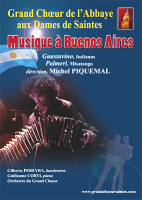 illustration de Musique  Buenos Aires avec le Grand Chœur de l'Abbaye aux Dames  la Rochelle, jeudi 6 juin 2013  21h et vendredi 7  Saintes