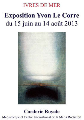 illustration de Rochefort - Corderie Royale : peintures et carnets de dessins d'Yvon Le Corre juin-août 2013