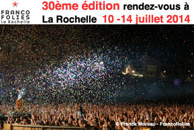 illustration de Francofolies de La Rochelle : RV pour la 30e dition du jeudi 10 au lundi 14 juillet 2014