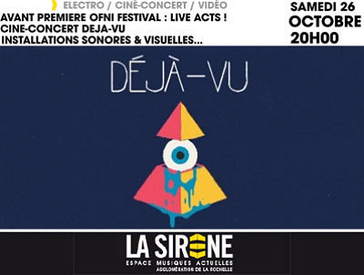 illustration de La Rochelle : Live Acts - Dj-Vu concert-vido-cinma et performance avec Nyktalop Mlodie, samedi 26 octobre 2013