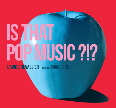 illustration de David Chevallier et David Linx prsentent Is That Pop Music ?!?