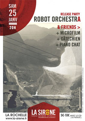 illustration de Rock  La Rochelle : Robot Orchestra release party avec Microfilm, Gtechien et Piano Chat  La Sirne, samedi 25 janvier 2014