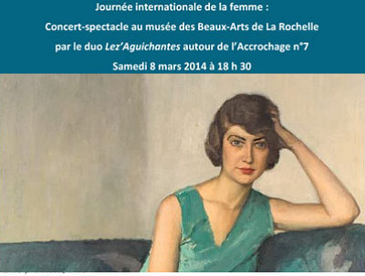illustration de Concert-spectacle au muse des Beaux-Arts de La Rochelle : Lez'Aguichantes, samedi 8 mars 2014