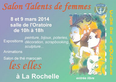 illustration de Talents de femmes : salon  La Rochelle, samedi 8 et dimanche 9 mars 2014