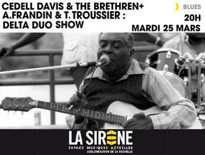illustration de Blues  La Rochelle : date bonus  La Sirne qui accueille une lgende, Cedell Davis, mardi 25 mars 2014 !