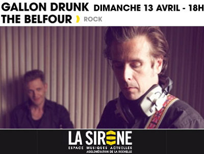 illustration de Rock du dimanche  La Rochelle : Gallon Drunk from London  et The Belfour de Clermont  La Sirne, concert  18h le 13 avril 2013