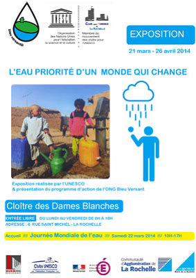 illustration de Club Unesco de La Rochelle et Bleu Versant : l'eau priorit d'un monde qui change, exposition jusqu'au 26 avril  2014