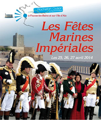 illustration de Fouras - île d'Aix : 6e édition des Fêtes Marines Impériales jusqu'au 27 avril 2014