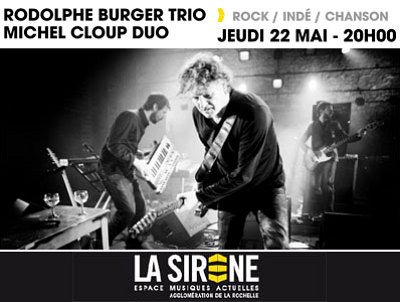 illustration de Concert rock à La Rochelle : Rodolphe Burger en trio & Michel Cloup en duo, jeudi 22 mai 2014