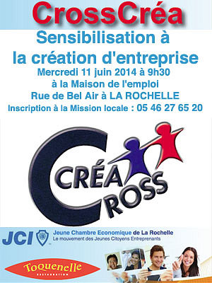 illustration de Jeune chambre économique de La Rochelle : Cross Créa, sensibilisation à la création d'entreprises, mercredi 11 juin 2014 à 9h3