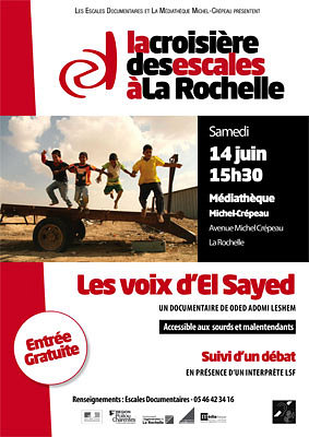 illustration de Escales documentaires  La Rochelle : Les voix d'El Sayed, sance accessible aux publics sourds et malentendants, samedi 14 juin 2014