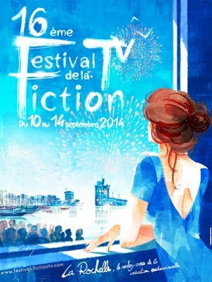 illustration de Festival de la Fiction TV de La Rochelle : demandez le programme ! Plus de 50 sries et unitaires 10-14 septembre 2014...