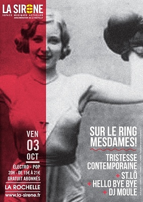 illustration de  La Rochelle fminit rime avec pop lectro sonorits : Tristesse contemporaine ; St.L et Hello Bye Bye  La Sirne, vendredi 3 octobre 2014