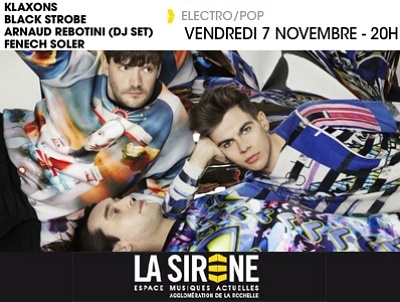 illustration de Electro pop  La Rochelle : Klaxons ; Black Strobe & Arnaud Rebotini Dj Set  La Sirne, vendredi 7 novembre 2014