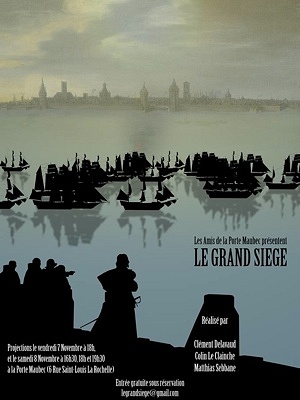 illustration de Le grand sige de La Rochelle : court-mtrage historique et cratif, projections gratuites Porte Maubec, vendredi 7 et samedi 8 novembre 2014