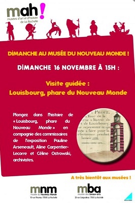 illustration de La Rochelle : un dimanche au muse du Nouveau Monde autour de l'exposition sur Louisbourg, le 16 novembre 2014  15h