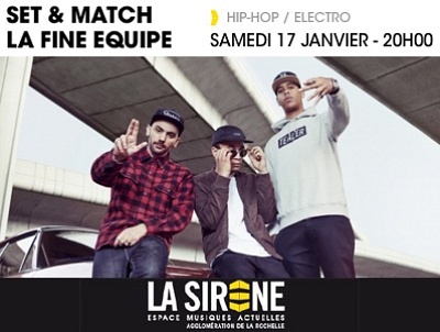 illustration de Rap de (r)ouverture  la Rochelle : La Sirne accueille Set & Match et La Fine quipe, samedi 17 janvier 2015