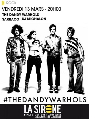 illustration de The Dandy Warhols : sold out  Paris le 14 mars ? Rendez-vous  La Rochelle - La Sirne vendredi 13 mars 2015 !
