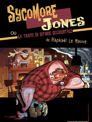 illustration de Contes trash  La Rochelle : Sycomore Jones, nouvelle cration de Raphal Le Mauve, dimanche 28 juin 2015  19h !