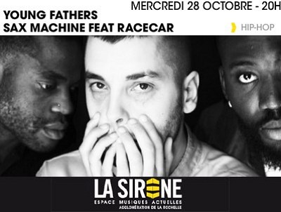 illustration de Hip-Hop  La Rochelle : Young Fathers et Sax Machine  La Sirne, mercredi 28 octobre 2015