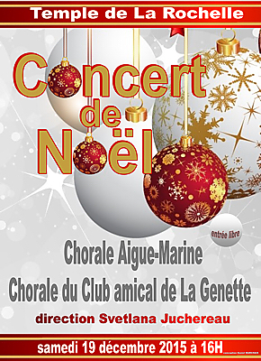 illustration de Concert de Nol au temple de La Rochelle : 100 choristes sous la direction de Svetlana Juchereau, samedi 19 dcembre 2015  16h