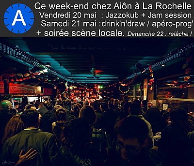 illustration de  La Rochelle ce week-end : jazz, drink'n'draw et scne locale chez Ain, vendredi 20 et samedi 21 mai 2016