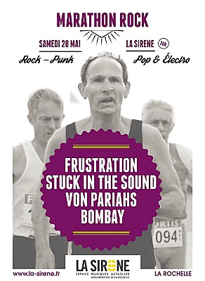illustration de Marathon rock à La Rochelle : Frustation, Stuck in The Sound, Von Pariahs et Bombay à La Sirène, samedi 28 mai 2016