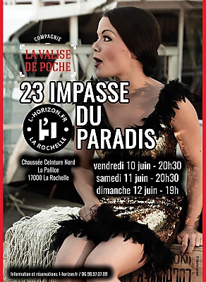 illustration de Théâtre à La Rochelle La Pallice : 23 impasse du Paradis à l'Horizon les 10, 11 et 12 juin 2016