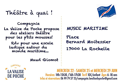 illustration de Muse Maritime de la Rochelle : ateliers thtre  quai pour les 6-10 ans les 22, 25 et 29 juin 2016