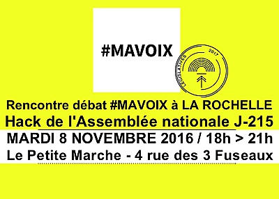 illustration de Rencontre avec Ma voix  La Rochelle : objectif juin 2017, hacker l'Assemble nationale, mardi 8 novembre 2016