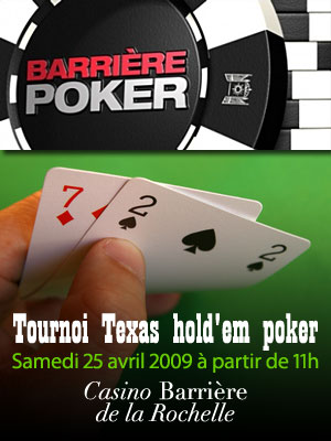 Photo : La Rochelle Poker : tournoi Texas hold'em poker au Casino Barrire, samedi 25 avril 09