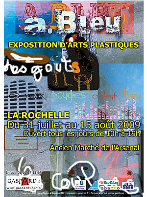 Photo : a.Bleu : exposition  La Rochelle du 31 juillet au 15 aot 2009