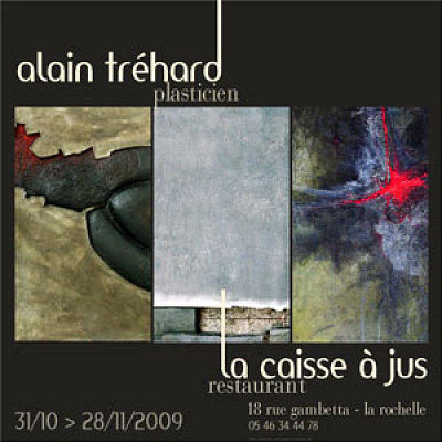 Photo : La Rochelle : Alain Trhard expose  La Caisse  Jus du 23 au 28 nov. 09