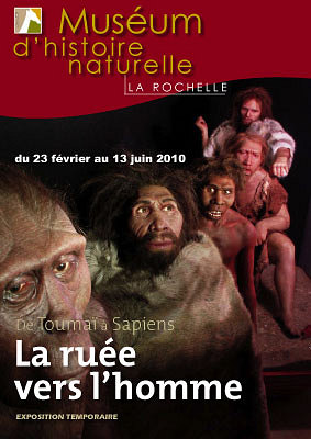 Photo : Musum de La Rochelle : expo sur les origines de l'homme 23/02 au 13/06/10